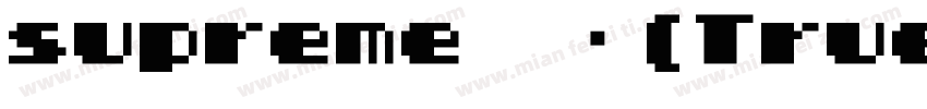 supreme 常规(True Type)字体转换